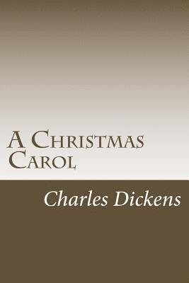 A Christmas Carol: In Prose Being A Ghost Story Of Christmas 1