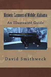 bokomslag Historic Cannons of Mobile, Alabama: An Illustrated Guide