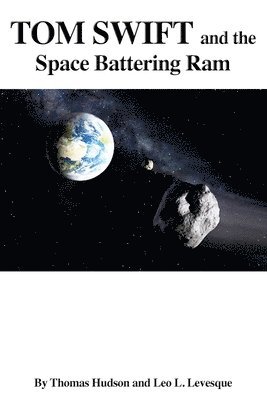 Tom Swift and the Space Battering Ram 1