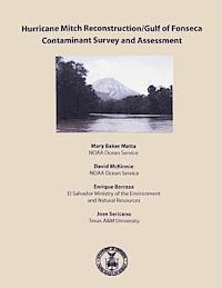 National Oceanic and Atmospheric Adminis - Hurricane Mitch Reconstruction/Guld of Fonseca Contaminant Survey and Assessment, Häftad