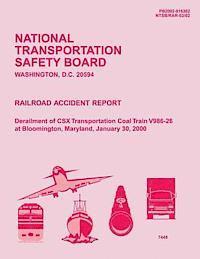 bokomslag Rail Accident Report: Derailment of CSX Transportation Coal Train V986-26 at Bloomington, Maryland, January 30, 2000