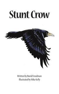 bokomslag Stunt Crow: Adventures in Nature