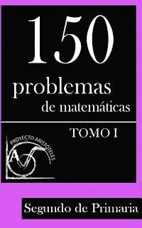 bokomslag 150 Problemas de Matemáticas para Segundo de Primaria (Tomo 1)