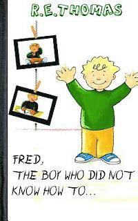 Fred Did Not Know How To?. 1