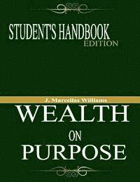 bokomslag Wealth On Purpose Student's Handbook Edition