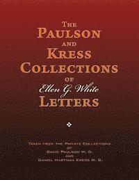 bokomslag The Paulson and Kress Collections of Ellen G. White Letters