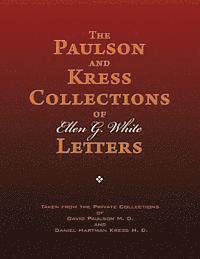 bokomslag The Paulson and Kress Collections of Ellen G. White Letters