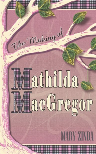 bokomslag The Making of Mathilda MacGregor