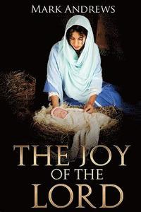 bokomslag The Joy of the Lord