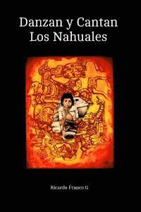 bokomslag Danzan y Cantan Los Nahuales