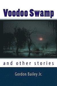 bokomslag Voodoo Swamp: and other stories