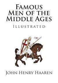 bokomslag Famous Men of the Middle Ages (Illustrated)