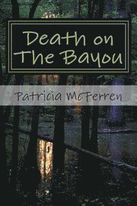 bokomslag Death on The Bayou: A Lt. Guy Leblanc Mystery