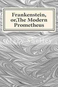 bokomslag Frankenstein, Or, the Modern Prometheus