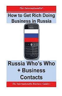 bokomslag How to Get Rich Doing Business in Russia: China Who's Who + Business Contacts