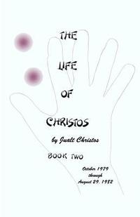 bokomslag The Life of Christos Book Two: by Jualt Christos