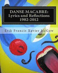 bokomslag Danse Macabre: Lyrics and Reflections 1982-2012