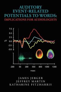 bokomslag Auditory Event-Related Potentials to Words: Implications for Audiologists