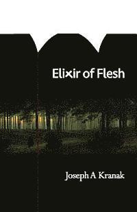 bokomslag Elixir of Flesh