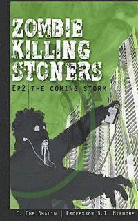 bokomslag Zombie Killing Stoners, Episode 2: The Coming Storm