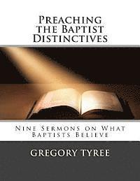 bokomslag Preaching the Baptist Distinctives: Nine Sermons on What Baptists Believe