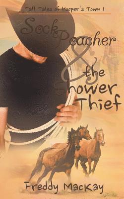 Freddy MacKay, Erika O. Williams - Sock Poacher & the Shower Thief: Tall Tales of Hooper's Town 1, Häftad