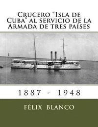 bokomslag Crucero "Isla de Cuba" al servicio de la Armada de tres países