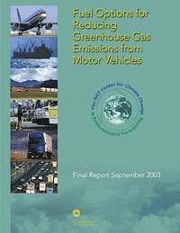 bokomslag Fuel Options for Reducing Greenhouse Gas Emissions from Motor Vehicles