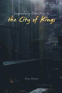 bokomslag Legendary Detective in the City of Kings