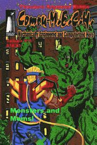 bokomslag Compu-M.E.C.H. Mechanically Engineered and Computerized Hero. Volume 16: Monsters and Moms!