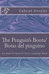 bokomslag The Penguin's Boots/ Botas del pinguino: English/Spanish Dual Language Book