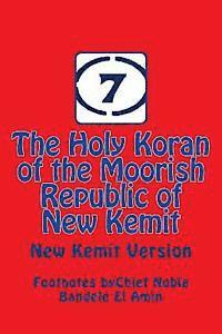 bokomslag The Holy Koran of the Moorish Republic of New Kemit: New Kemit Version