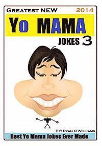 bokomslag Greatest NEW Yo Mama Jokes (Best Yo Mama Jokes Ever Made) Vol: 3