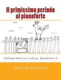 Irina Zaytseva, Claudio Lupo - Il primissimo periodo al pianoforte: Dalla fase propedeutica allo studio dello strumento, Häftad. Tillgänglighet: Lägg i varukorg