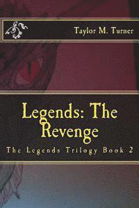 bokomslag Legends: The Revenge: The Legends Trilogy Book 2