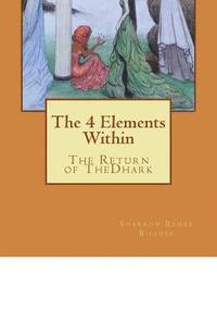 bokomslag The 4 Elements Within (The Return of TheDhark)