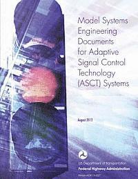 bokomslag Model Systems Engineering Documents for Adaptive Signal Control Technology Systems - Guidance Document