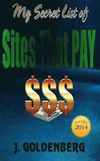 bokomslag My Secret List of Sites that Pay: The beginners Guide to Quick Easy Money