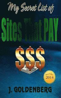 My Secret List of Sites that Pay: The beginners Guide to Quick Easy Money 1