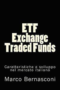 ETF - Exchange Traded Funds. Caratteristiche e sviluppo nel mercato italiano 1