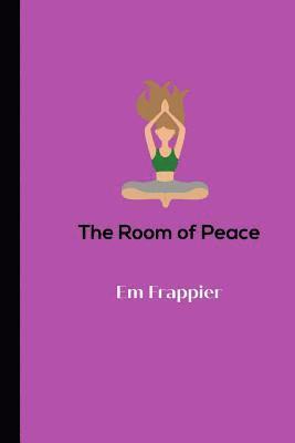 Em Frappier - The Room Of Peace, Häftad