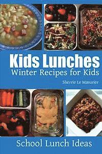 Kids Lunches - Winter Recipes for Kids 1