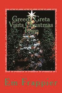 bokomslag Greedy Greta Visits Christmas Town