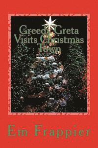 Greedy Greta Visits Christmas Town 1