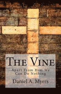 The Vine: Apart From Him We Can Do Nothing 1