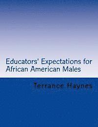 Terrance L. Haynes - Educators' Expectations for African American Males, Häftad