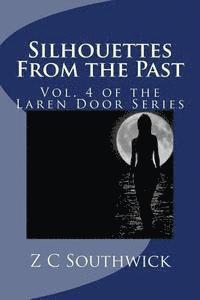 Silhouettes From the Past: Vol. 4 of the Laren Door Series 1