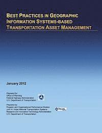 bokomslag Best Practices in Geographic Information Systems-based Transportation Asset Management