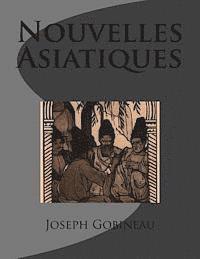 Joseph Arthur Gobineau de, G-Ph Ballin - Nouvelles Asiatiques, Häftad. Tillgänglighet: Lägg i varukorg