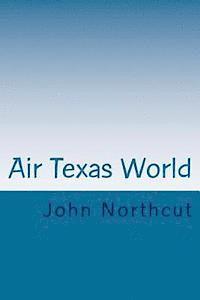 bokomslag Air Texas World